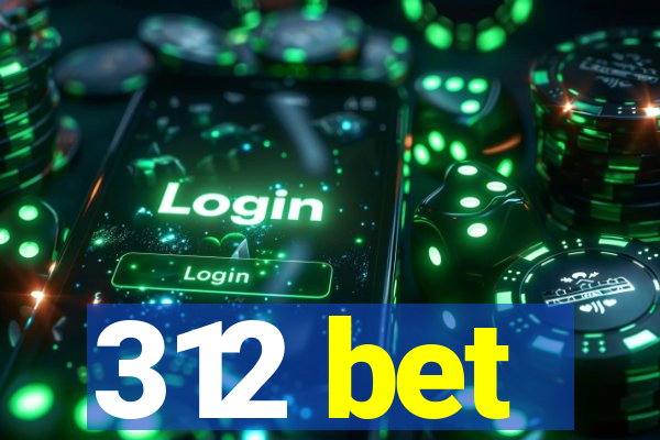 312 bet
